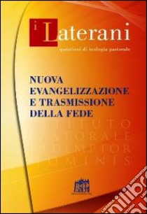 Nuova evangelizzazione e trasmissione della fede libro