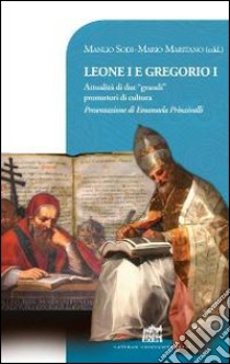 Leone I e Gregorio I libro di Maritano Mario; Sodi Manlio