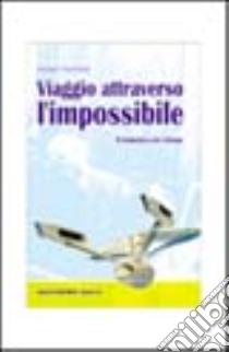 Viaggio attraverso l'impossibile. Il fantastico nel cinema libro di Cremonini Giorgio