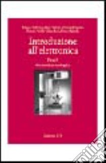 Introduzione all'elettronica. Vol. 2: Elettronica analogica libro di Dell'Orso R. (cur.); Falchini E. (cur.); Flaminio V. (cur.)