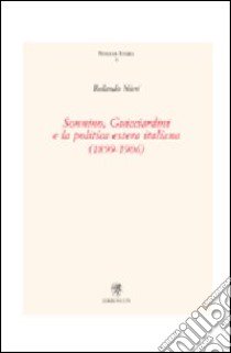 Sonnino, Guicciardini e la politica estera italiana (1899-1906) libro di Nieri Rolando