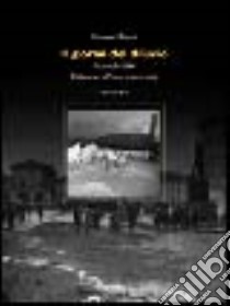 Il giorno del diluvio. 4 novembre 1966. L'alluvione a Pisa e provincia libro di Meucci Giuseppe