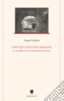 Scrittura, gestualità, immagine. La novella e le sue trasformazioni visive libro di Guidotti Angela