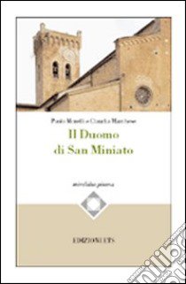 Il Duomo di San Miniato libro di Morelli Paolo; Marchese Claudia