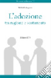 L'adozione tra ragione e sentimento libro di Augurio Michele