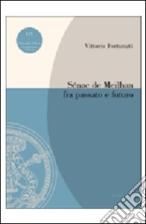 Sénac de Meilhan fra passato e futuro libro di Fortunati Vittorio