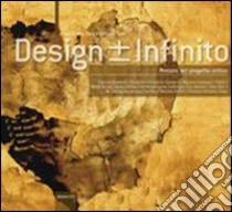 Design +/- infinito. Percorsi di progetto critico libro di Centi L. (cur.); Lotti G. (cur.)