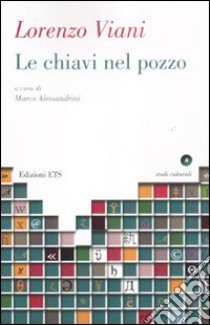 Le Chiavi nel pozzo libro di Viani Lorenzo; Alessandrini M. (cur.)