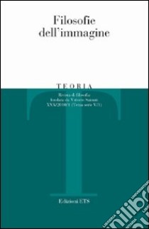 Teoria (2010). Vol. 1: Filosofie dell'immagine libro