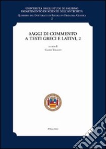 Saggi di commento a testi greci e latini. Vol. 2 libro di Talamo C. (cur.)