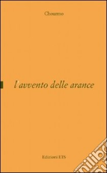 L'avvento delle arance libro di Chourmo