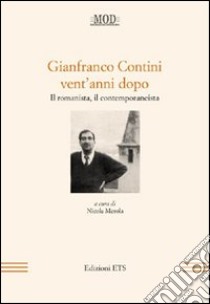 Gianfranco Contini vent'anni dopo. Il romanista, il contemporaneista. Atti del Convegno internazionale di Arcavacata (Cosenza, 14-16 aprile 2020) libro di Merola N. (cur.)