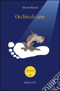 Occhio di cane libro di Falorni Simone