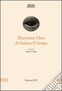 Horcynus orca di Stefano d'Arrigo libro di Cedola A. (cur.)