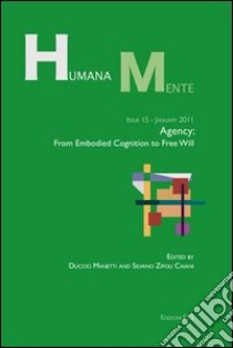 HumanaMente agency. From embodied cognition to free will libro di Manetti D. (cur.); Zipoli Caiani S. (cur.)