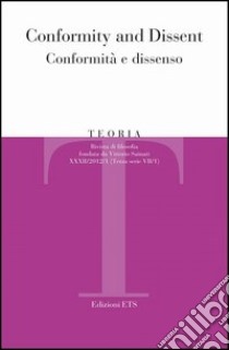 Teoria. Rivista di filosofia (2012). Ediz. bilingue. Vol. 1: Conformity and dissent-Conformità e dissenso libro