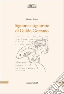 Signore e signorine di Guido Gozzano libro di Paino Marina