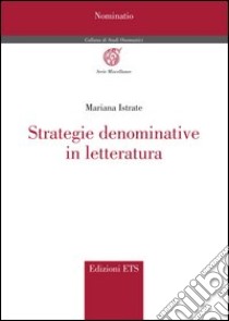 Strategie denominative in letteratura libro di Istrate Mariana