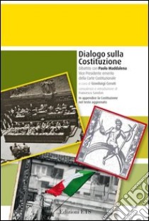 Dialogo sulla costituzione. Dibattito con Paolo Maddalena libro di Ceruti G. (cur.)