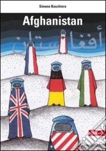 Afghanistan libro di Baschiera Simone