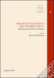 Origini e svolgimento del pensiero greco libro di Di Donato R. (cur.)