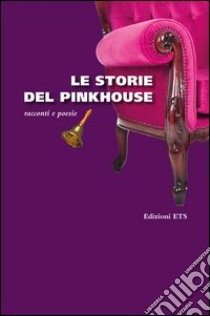 Le storie del Pinkhouse libro