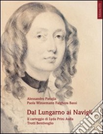 Dal lungarno ai navigli. Il carteggio di Lyda Prini Aulla Trotti Bentivoglio libro di Panajia Alessandro