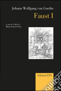 Faust. Ediz. italiana e inglese. Vol. 1 libro di Frola M. F. (cur.)