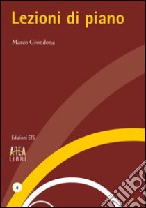 Lezioni di piano libro di Grondona Marco