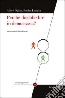 Perché disobbedire in democrazia? libro di Ogien Albert; Laugier Sandra