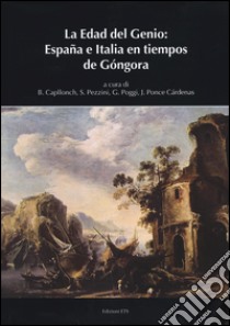 La edad del genio: España e Italia en tiempos de Góngora libro