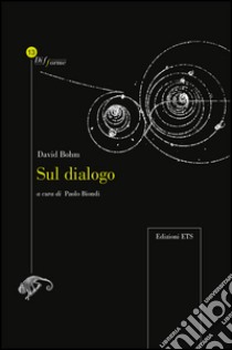 Sul dialogo libro di Böhm David; Biondi P. (cur.)