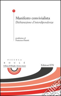 Manifesto convivialista. Dichiarazione d'interdipendenza libro