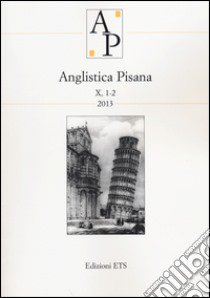 Anglistica pisana (2013) vol. 1-2 libro di Bareham T. (cur.); Curreli M. (cur.)