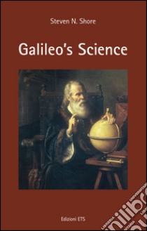 Galileo's science libro di Shore Steven N.