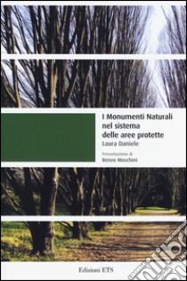 I monumenti naturali nel sistema delle aree protette libro di Daniele Laura