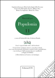 Materiali per Populonia. Vol. 11 libro di Di Cola V. (cur.); Pitzalis F. (cur.)