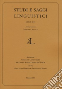 Studi e saggi linguistici (2015). Vol. 2: Ancient languages between variations and norm libro di Marotta Giovanna; Rovai Francesco