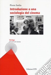 Introduzione a una sociologia del cinema libro di Sorlin Pierre