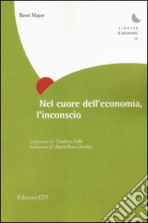 Nel cuore dell'economia, l'inconscio libro di Major René