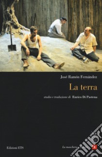 La terra. Testo spagnolo a fronte libro di Fernández José Ramón