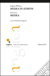 Medea in Athens-Medea libro di Webster Augusta; Levy Amy; Rossi Linguanti E. (cur.)