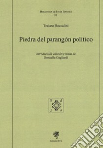 Piedra del paragón político libro di Boccalini Traiano; Gagliardi D. (cur.)