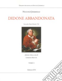 Didone abbandonata. Stoccarda. Vol. 1-2 libro di Jommelli Niccolò; Mattei L. (cur.)