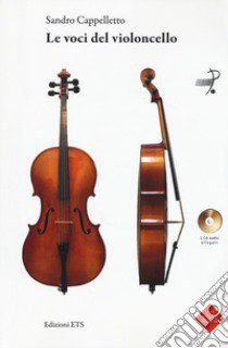 Le voci del violoncello. Con 2 CD-Audio libro di Cappelletto Sandro