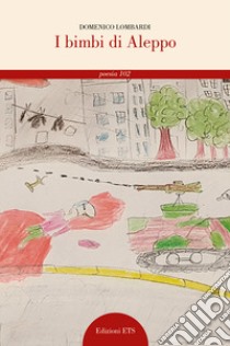 I bimbi di Aleppo libro di Lombardi Domenico