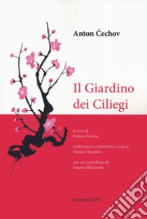 Il giardino dei ciliegi libro di Cechov Anton; Farina F. (cur.)