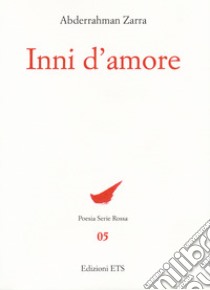 Inni d'amore libro di Zarra Abderrahman