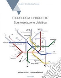 Tecnologia e progetto. Sperimentazione didattica libro di Di Sivo Michele; Cellucci Cristiana