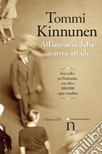 All'incrocio delle quattro strade libro di Kinnunen Tommi